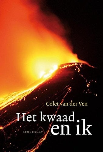 Het kwaad en ik een zoektocht naar de wortels van geweld