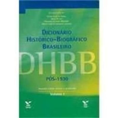 Dicionário histórico-biográfico brasileiro, pós-1930 (Portuguese Edition)