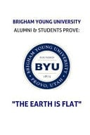 Brigham Young University Alumni & Students Prove The Earth Is Flat