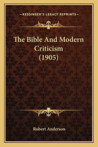 The Bible And Modern Criticism (1905)