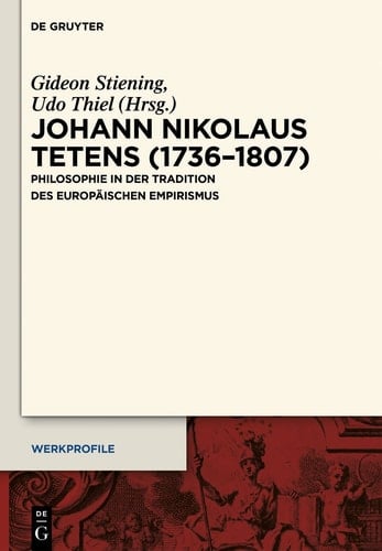 Johann Nikolaus Tetens (1736-1807) Philosophie in der Tradition des europäischen Empirismus