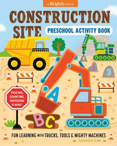 Construction Site Preschool Activity Book Fun Learning with Trucks, Tools, and Mighty Machines