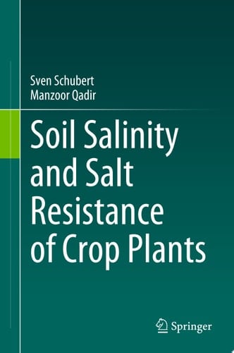 Soil Salinity and Salt Resistance of Crop Plants