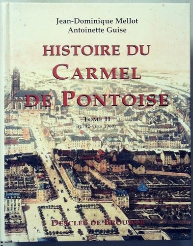 Histoire du Carmel de Pontoise 1792-v. 1960