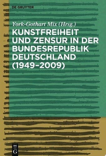 Kunstfreiheit und Zensur in der Bundesrepublik Deutschland