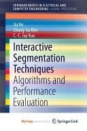 Interactive Segmentation Techniques Algorithms and Performance Evaluation