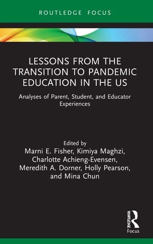 Lessons from the Transition to Pandemic Education in the US Analyses of Parent, Student, and Educator Experiences