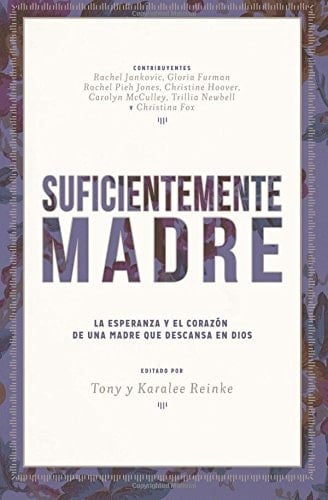 Sufficientemente Madre Le Esperanza y el Corazón de una Madre Que Descansa en Dios