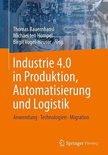Industrie 4.0 in Produktion, Automatisierung und Logistik Anwendung · Technologien · Migration