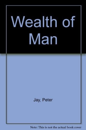 The Wealth of Man