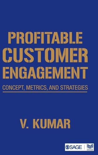 Profitable Customer Engagement Concept, Metrics and Strategies