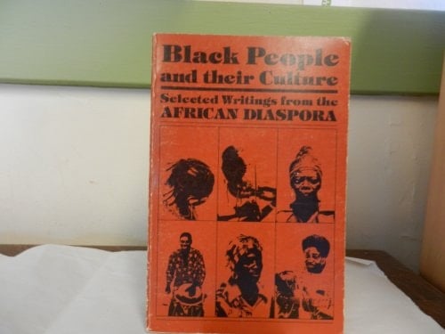 Black People and Their Culture: Selected Writings from the African Diaspora