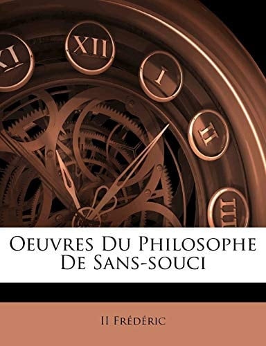Oeuvres Du Philosophe De Sans-souci (French Edition)