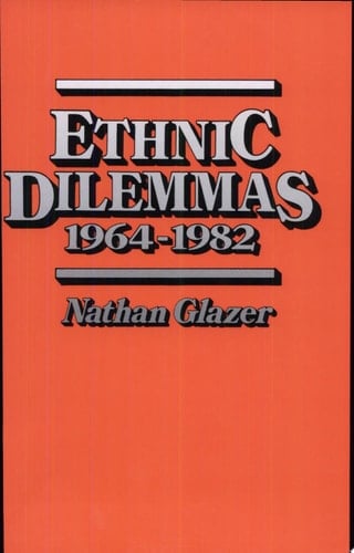 Ethnic Dilemmas, 1964-1982