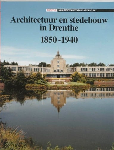 Architectuur en stedebouw in Drenthe, 1850-1940