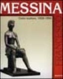 Francesco Messina cento sculture, 1920-1994