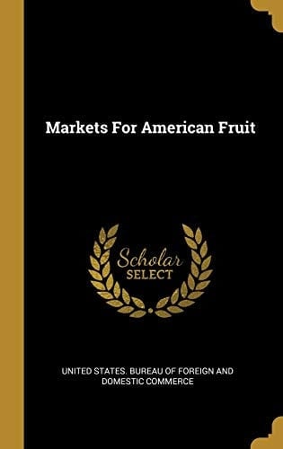 Markets For American Fruit