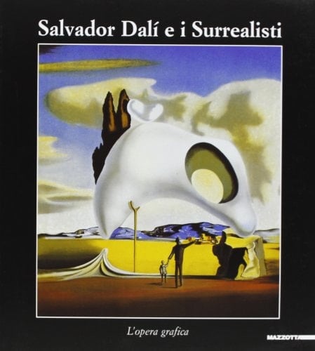 Salvador Dalí e i surrealisti opere grafiche