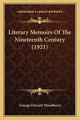 Literary Memoirs Of The Nineteenth Century (1921)