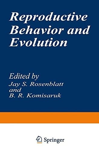 Reproductive Behavior and Evolution (Evolution, Development, and Organization of Behavior)