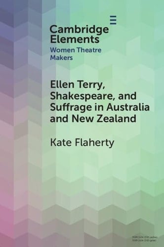 Ellen Terry, Shakespeare, and Suffrage in Australia and New Zealand