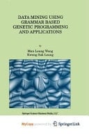 Data Mining Using Grammar Based Genetic Programming and Applications