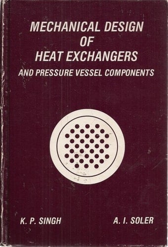 Mechanical Design of Heat Exchanges and Pressure Vessel Components