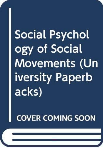 The Social Psychology of Social Movements