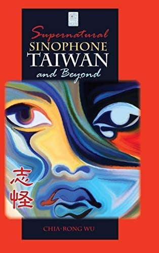 Supernatural Sinophone Taiwan and Beyond