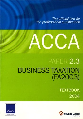 Business Taxation (Finance ACT 2003) Professional Examinations, Part 2, Paper 2.3