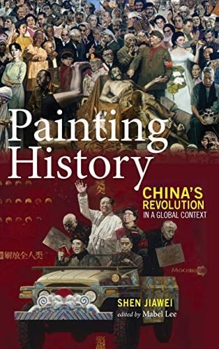 Painting History China's Revolution in a Global Context