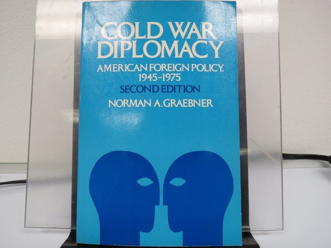 Cold war diplomacy: American foreign policy, 1945-1975