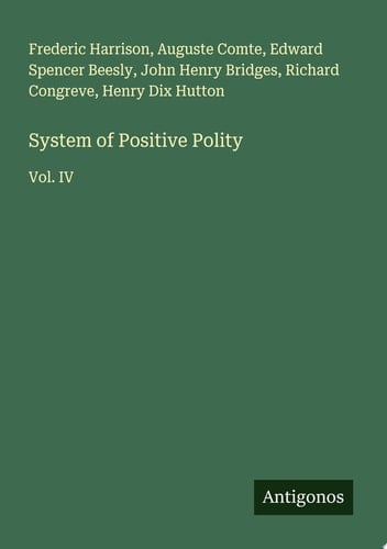 System of Positive Polity Vol. IV