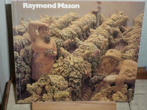 Raymond Mason Coloured Sculptures, Bronzes, and Drawings, 1952-1982 : Serpentine Gallery, London, 27 November 1982 to 9 January 1983, Museum of Modern Art, Oxford, 6 February to 27 March 1983