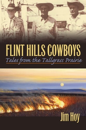 Flint Hills Cowboys Tales from the Tallgrass Prairie