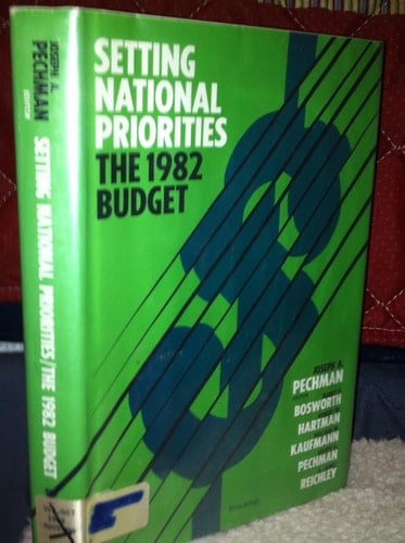 Setting National Priorities The 1982 Budget