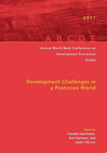 Annual World Bank Conference on Development Economics 2011 Development Challenges in a Post-crisis World