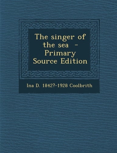The Singer of the Sea - Primary Source Edition