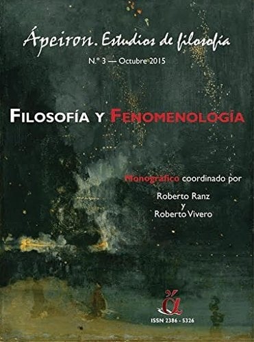 Filosofía y Fenomenología: Monográfico de Ápeiron. Estudios de Filosofía