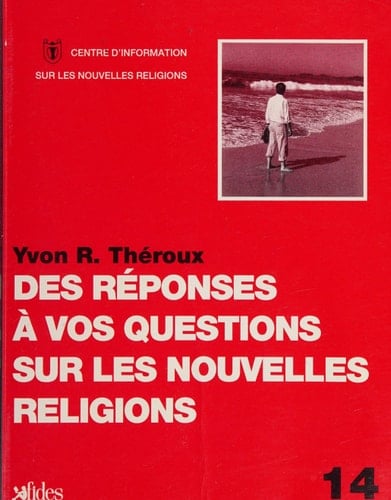 Des réponses à vos questions sur les nouvelles religions