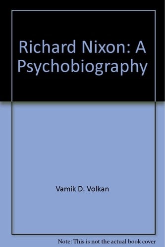 Richard Nixon A Psychobiography