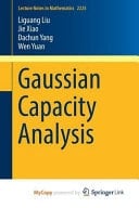 Gaussian Capacity Analysis