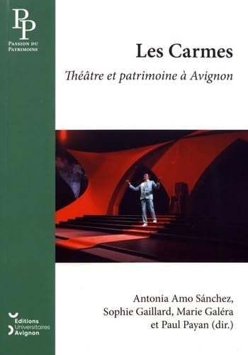 Les Carmes théâtre et patrimoine à Avignon