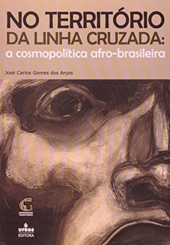No Territorio Da Linha Cruzada: A Cosmopolita Afro-Brasileira (Portuguese Edition)
