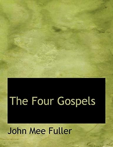 The Four Gospels