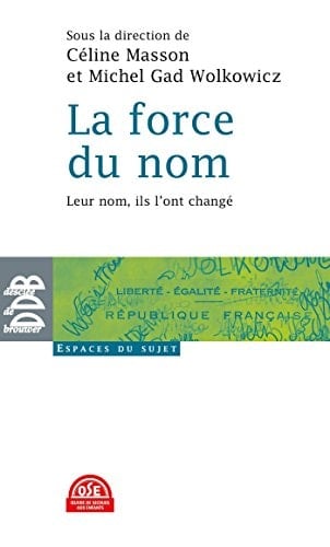 La force du nom leur nom, ils l'ont changé