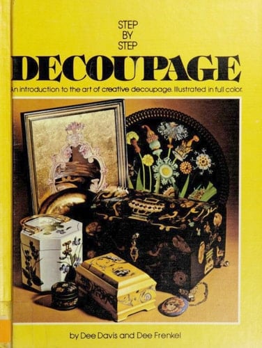 Step by Step Decoupage