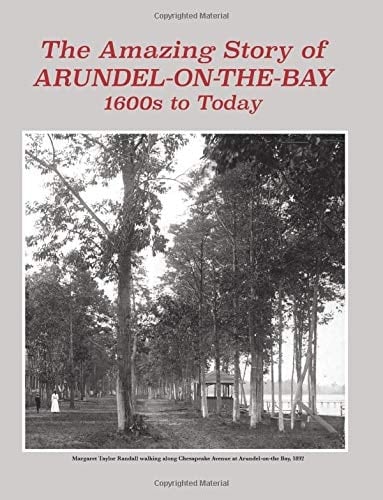 The Amazing Story of Arundel-on-the-Bay 1600s to Today
