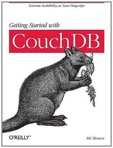 Getting Started with CouchDB: Extreme Scalability at Your Fingertips