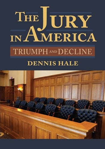 The Jury in America Triumph and Decline